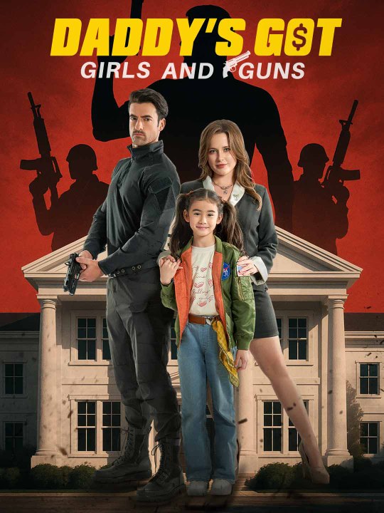 Daddy's Got Girls and Guns | HD 1080p
