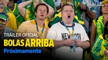 Bolas Arriba | Tráiler oficial doblado