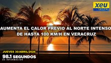 Aumenta el calor previo al norte intenso de hasta 100 km/h en Veracruz