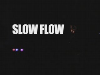 DEMO SLOW FLOW