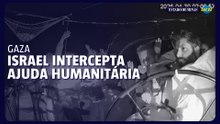 Israel detém pelo menos 175 ativistas em flotilha para Gaza