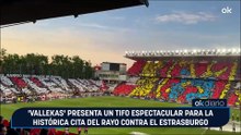 'Vallekas' presenta un tifo espectacular para la histórica cita del Rayo contra el Estrasburgo