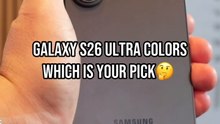 Which Galaxy S26 Ultra Color is Your Favorite?