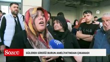 Gülerek girdiği burun ameliyatından çıkamadı
