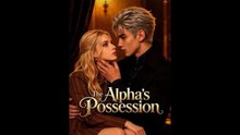 [EngSub] The Alpha's Possession (2026)