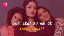 REVELADO O FINAL DE TRÊS GRAÇAS!