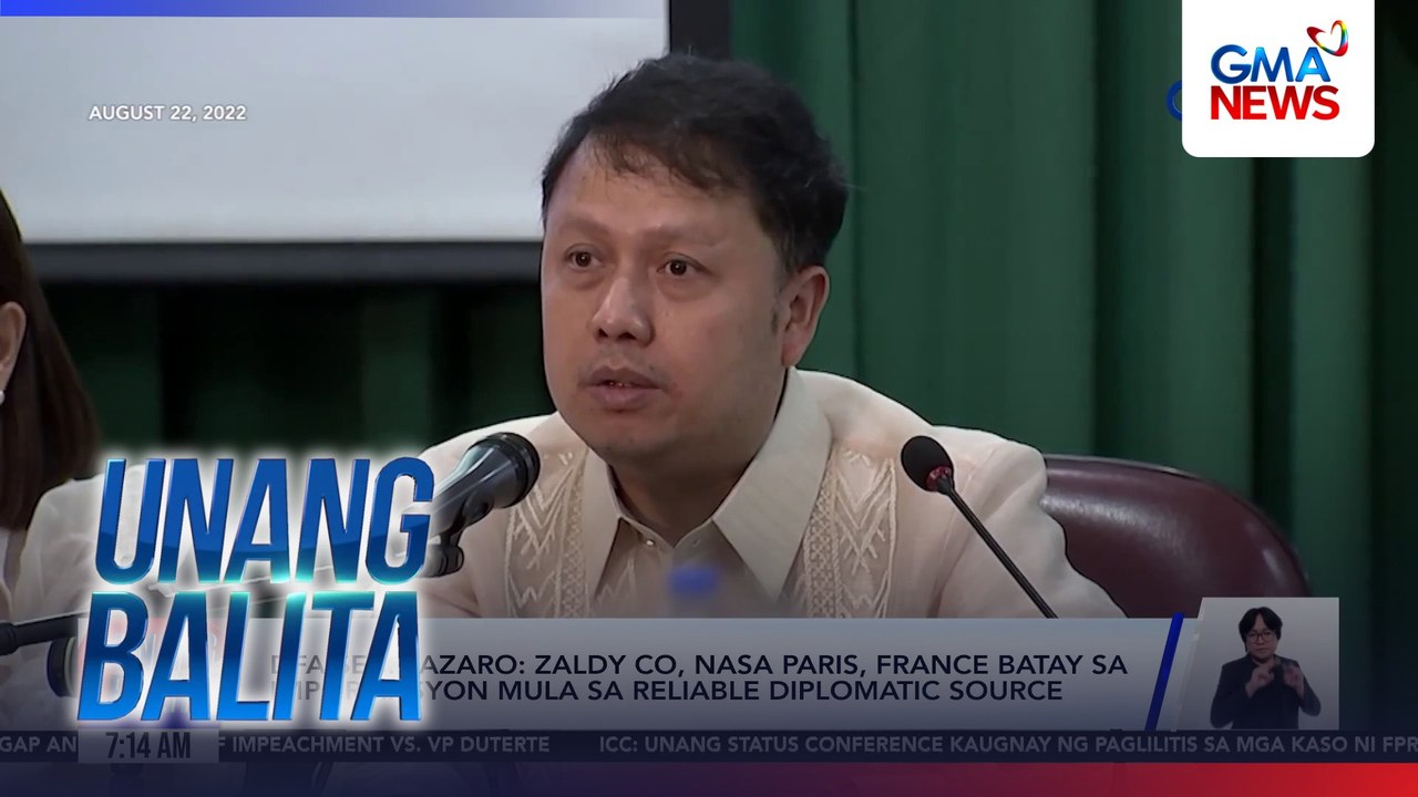 DFA Sec. Lazaro - Zaldy Co, nasa Paris, France batay sa impormasyon mula sa reliable diplomatic source | Unang Balita