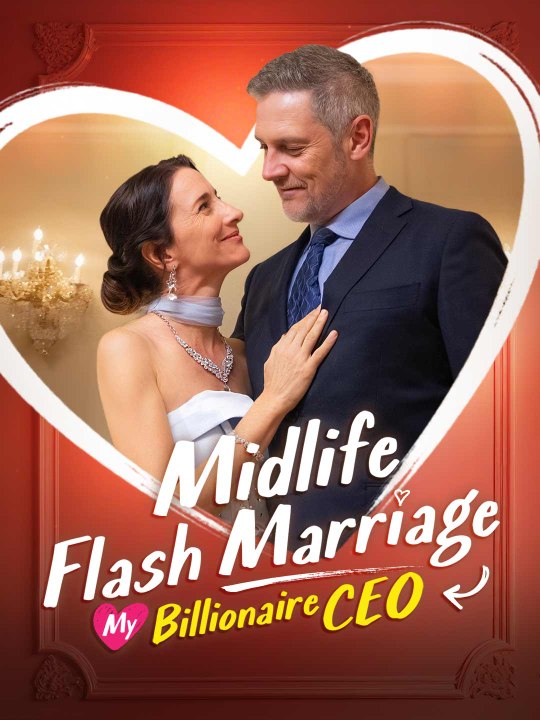 Midlife Flash Marriage: My Billionaire CEO | HD 1080p