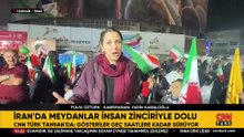 CNN TÜRK Tahran'da | İran’da meydanlar insan zinciriyle dolu: "Boyun eğmeyiz, toprağımızı vermeyiz"