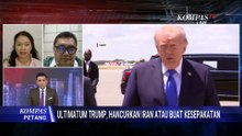 MEMANAS! Negosiasi AS vs Iran Masih Buntu, Trump Ultimatum Kehancuran? Ini Analisis Praktisi HI