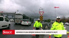 15 Temmuz Şehitler Köprüsü'nde trafiği kapatıp izinsiz gösteriye yapmak isteyenlere müdahale