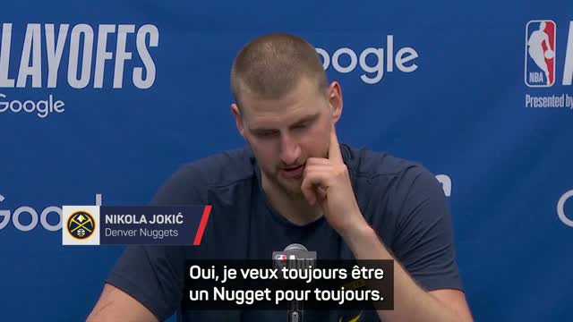 Nuggets - Jokic réaffirme son avenir : "Je veux rester pour toujours"