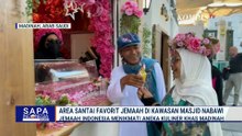 Spot Favorit Jemaah Haji Indonesia di Masjid Nabawi untuk Bersantai | SAPA SIANG