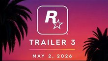 Rockstar Games is expected to release Grand Theft Auto VI Trailer 3 on May 2, 2026