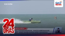 24 na mangingisda, nagkarerahan gamit ang kani-kanilang bangka | 24 Oras