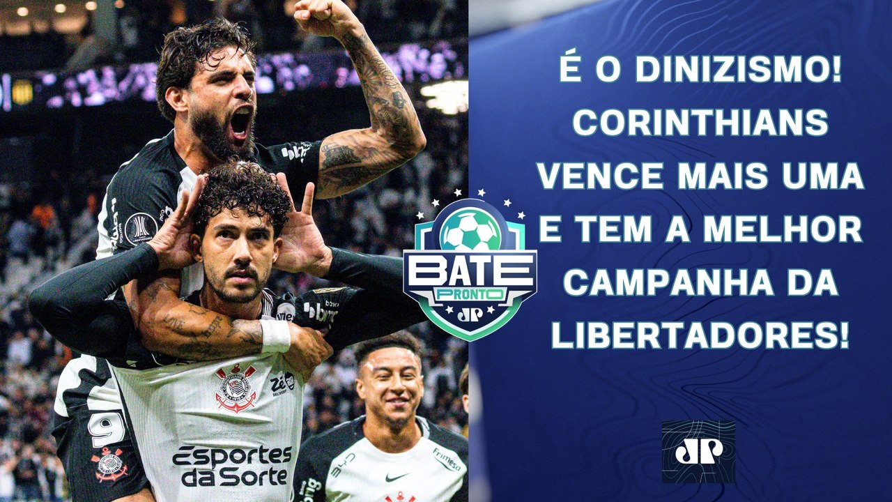 CORINTHIANS VENCE A 3ª E É O MELHOR DA LIBERTADORES; NEYMAR JOGA?; FLAMENGO X VASCO! | BATE-PRONTO