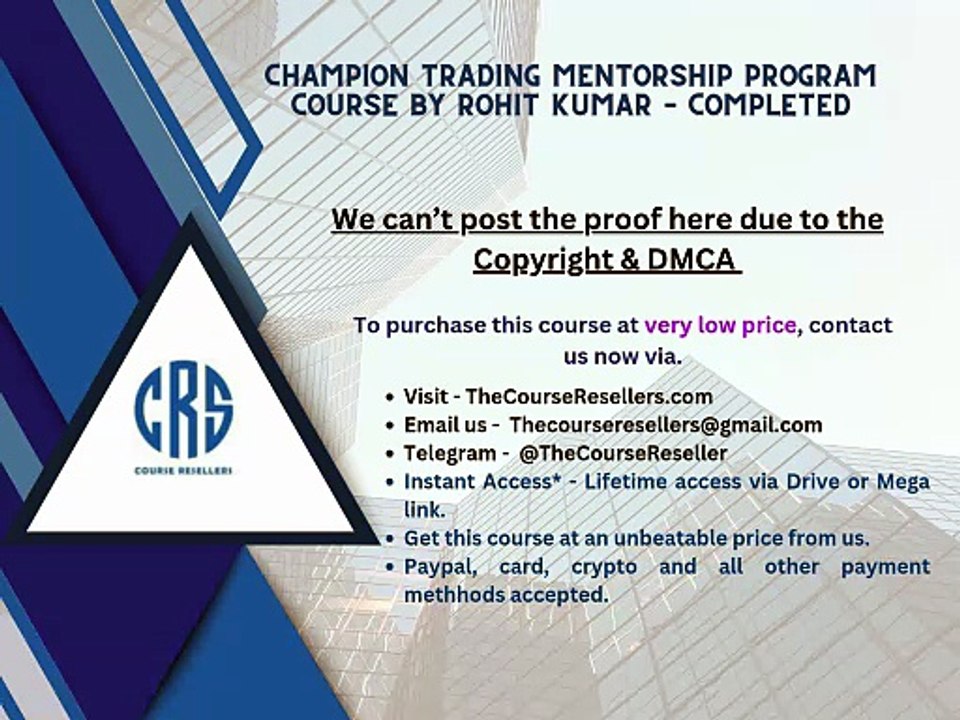 Thecourseresellers.com - Champion Trading Mentorship Program Course by Rohit Kumar – Completed