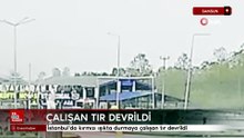 İstanbul'da kırmızı ışıkta durmaya çalışan tır devrildi