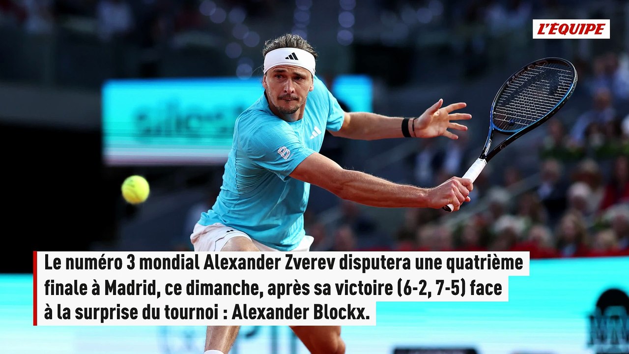 Zverev met fin au parcours d'Alexander Blockx et rejoint Jannik Sinner en finale du Masters 1000 de Madrid - Tennis - Madrid