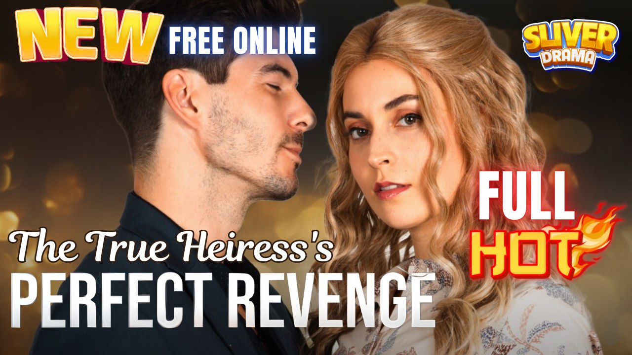 The True Heiress Perfect Revenge Hd I Best Drama Shortfilms Hot Ceo Billionaire Mafia Family Romance