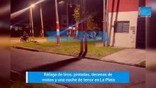 Ráfaga de tiros, pintadas, decenas de motos y una noche de terror en La Plata