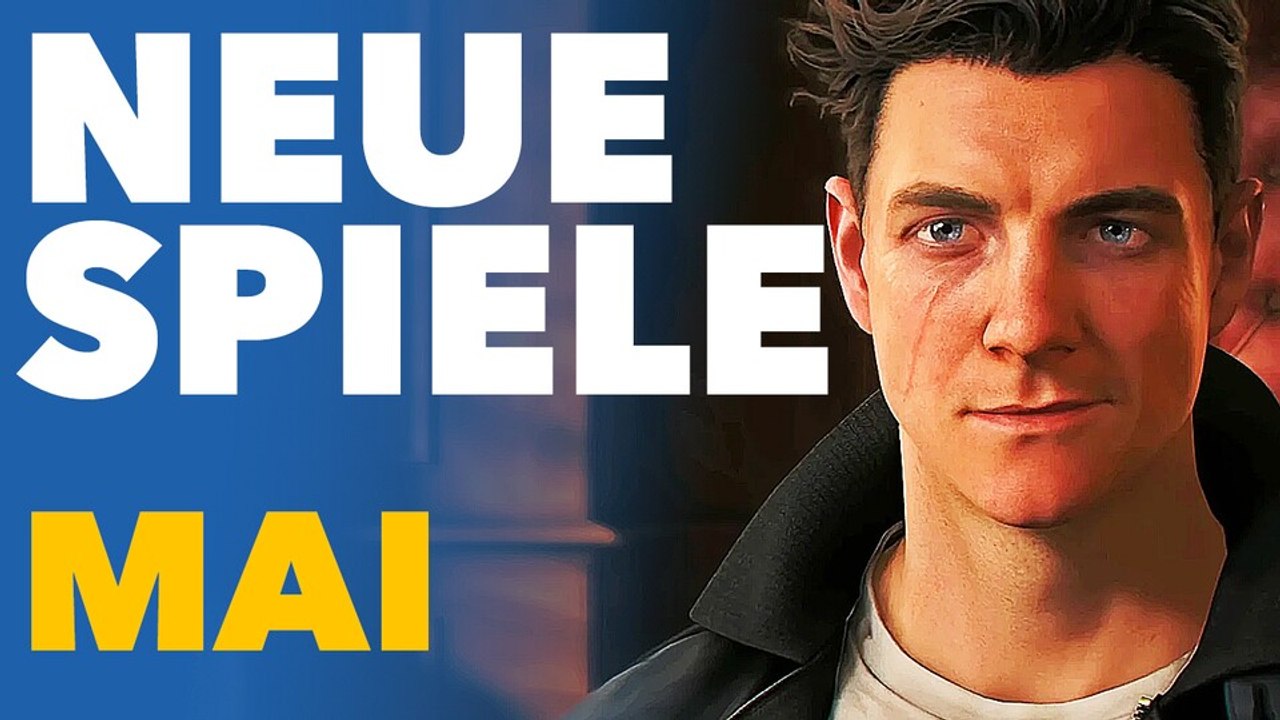 Neue spiele im mai - vorschau-video für pc und konsolen