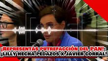 🔥🚨¡REPRESENTAS LA PUTREFACCIÓN DEL PAN! ¡la NARKO MERETRIZ LILLY es HECHA PEDAZOS x JAVIER CORRAL!