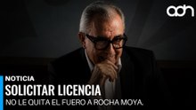 Solicitar licencia no le quita el fuero a Rocha Moya. Así no se le puede investigar.