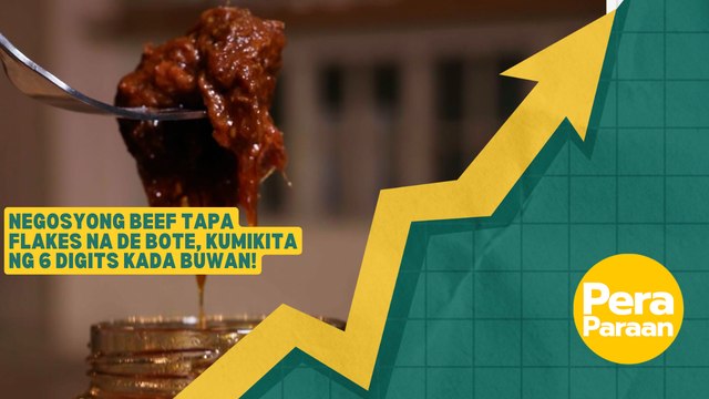 Negosyong beef tapa flakes na de bote, kumikita ng 6 digits kada buwan! | Pera Paraan