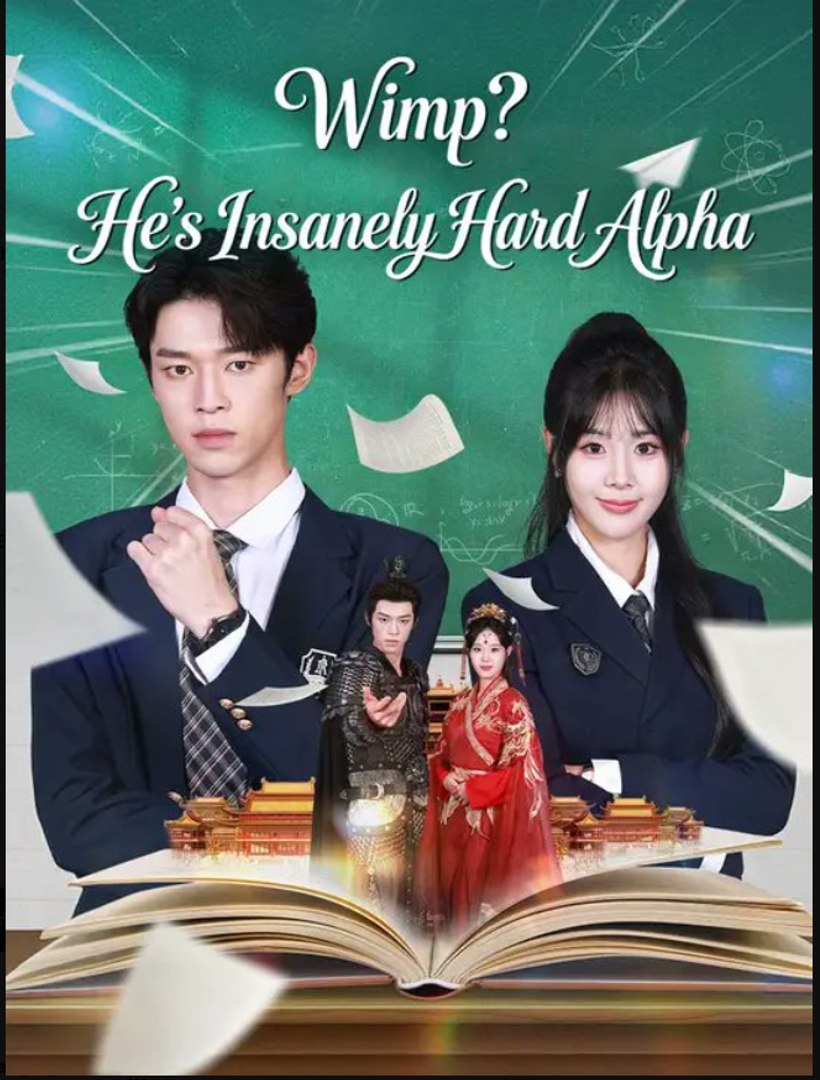 ⁣Wimp? He's Insanely Hard Alpha- Full Drama Movie English Sub