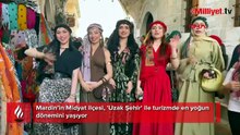 Midyat'ta Uzak Şehir bereketi! "Geldik, gördük, çok beğendik"