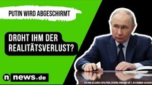 Wladimir Putin: Kremlchef wird abgeschirmt - droht ihm der Realitätsverlust?