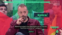 ¡Maldita coartada! laSexta saca el pañuelo y Maestre llora su depresión para justificar el microfonazo a Vito Quiles