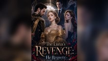 The Luna’s Revenge He Regrets - FULL EP 2026