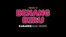 BENANG BIRU - Karaoke Dangdut Nada Wanita [ MEGGY Z ]