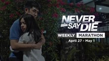 Never Say Die: Weekly Marathon | April 27 - May 1, 2026
