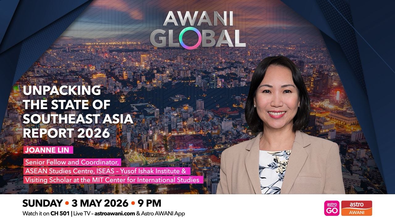 AWANI Global: Unpacking the state of Southeast Asia report 2026