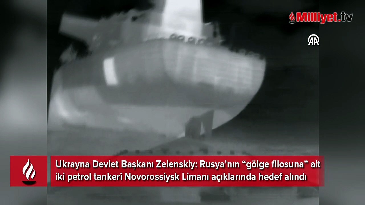 Zelenskiy duyurdu! Rus 'gölge filosu'na saldırı