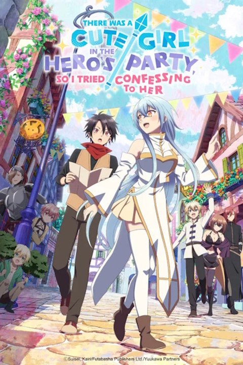 There Was a Cute Girl in the Heros Party so I Tried Confessing to Her (Yuusha Party ni Kawaii Ko ga Ita node Kokuhaku shitemita.) - Season 1 - Episode 02: I Tried Going on a Date Eng Sub