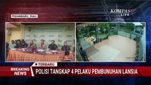 Blak-Blakan! Polisi Beberkan 'Menantu' Jadi Otak Pembunuhan Nenek di Pekanbaru