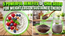 5 Powerful Benefits of Chia Seeds for Weight Loss & Sustained Energy"