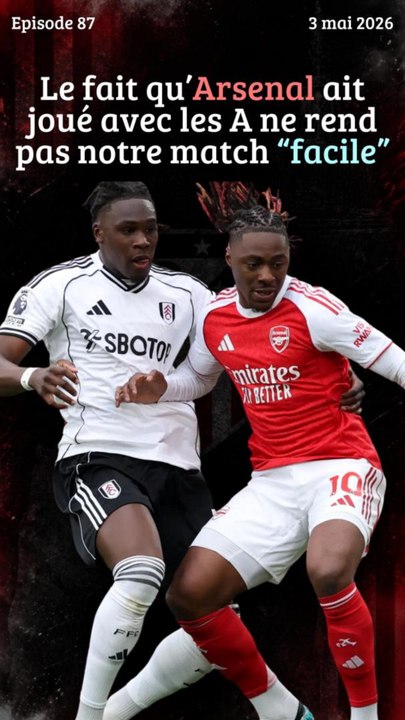 Le fait qu’Arsenal 🇬🇧 ait joué avec les A ne rend pas notre match “facile”