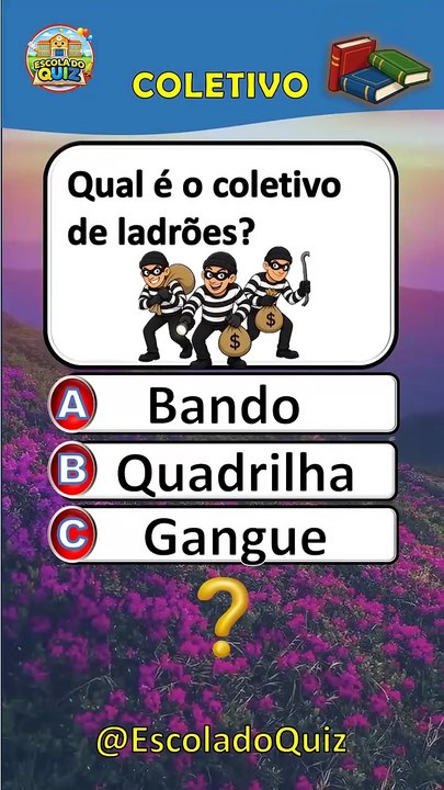 Qual é o coletivo de ladrões? 🤔 #shorts #quiz #desafio