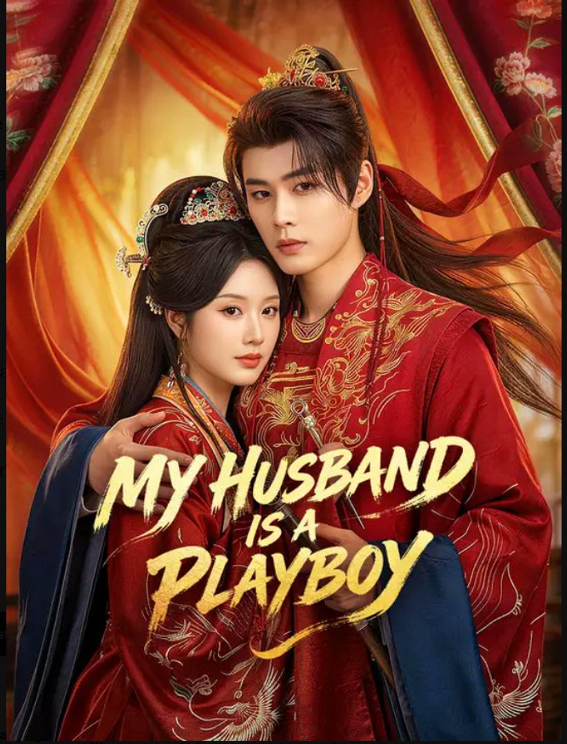 My Husband is a Playboy- Full Drama Movie English Sub