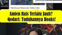 Amien Rais tentang Teddy Terlalu Jauh? M. Qodari Sebut Tuduhannya Hoaks!