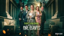 Don't You Dare Mess With Dr. Davis💥