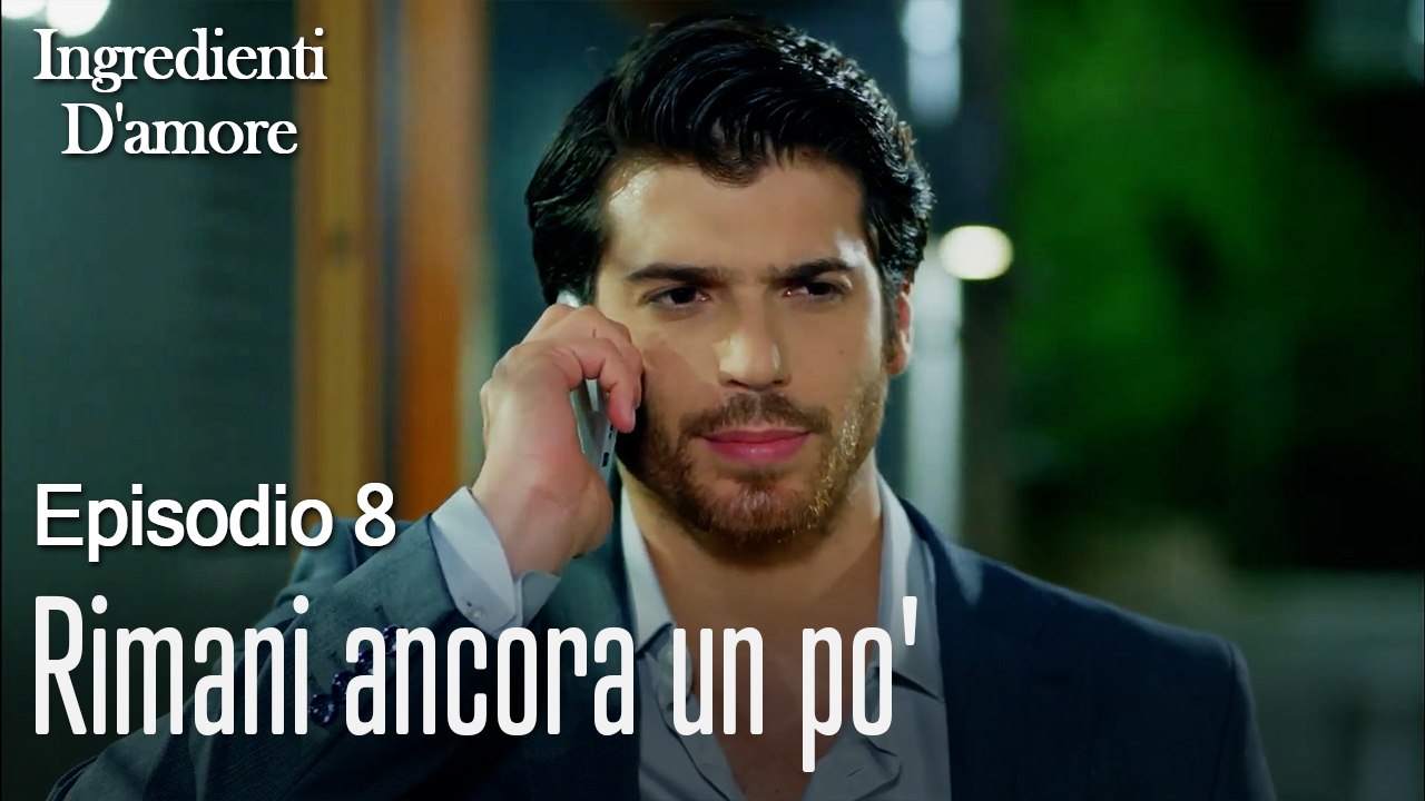Rimani ancora un po'-Ingredienti D'amore Episodio 8