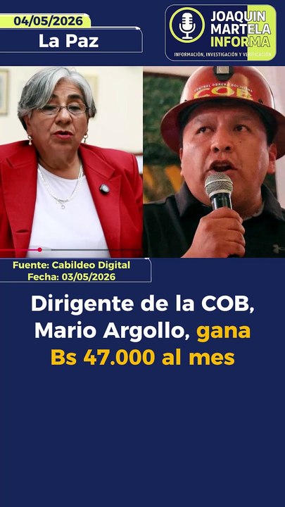 Dirigente de la COB, Mario Argollo, gana Bs 47.000 al mes