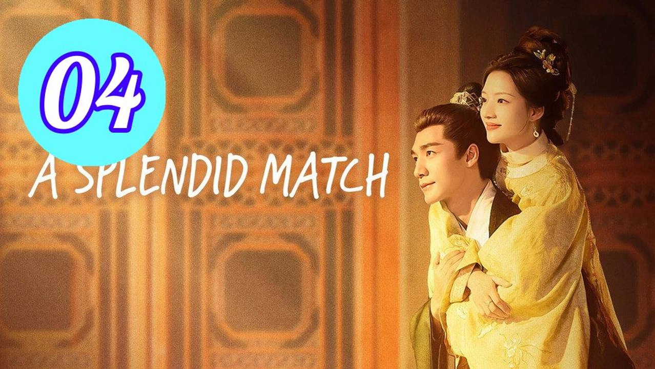 A Splendid Match Episode 4 Engsub