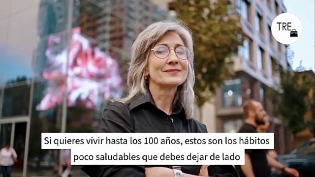 Si quieres vivir hasta los 100 años, estos son los hábitos poco saludables que debes dejar de lado
